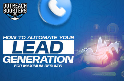How to Automate Your Lead Generation for Maximum Results