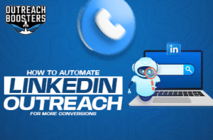 Automate LinkedIn Outreach