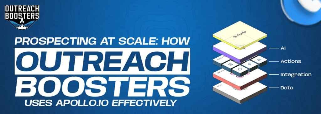 Outreach Boosters Uses Apollo.io