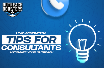 Lead Generation Tips for Consultants: Automate Your Outreach